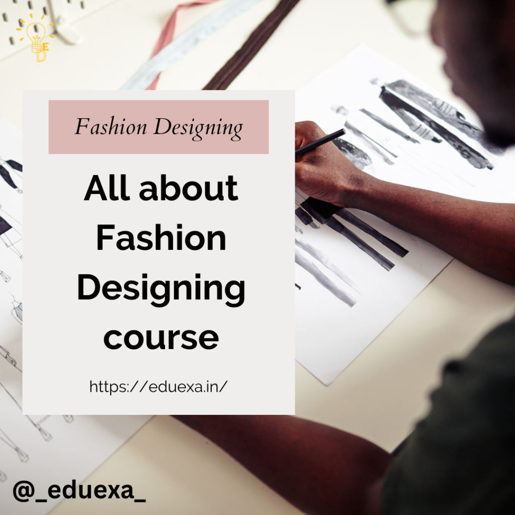 What is Fashion Designing Course: A Complete Guide in 2024